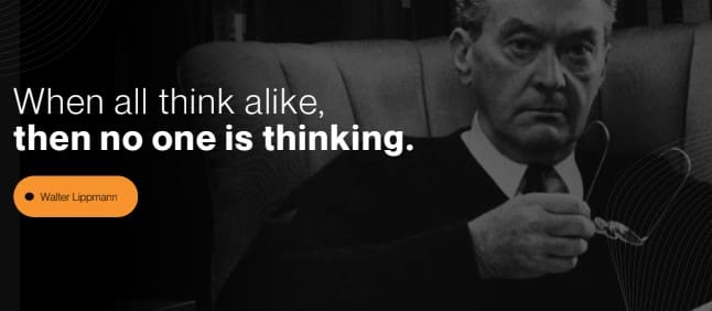 When all think alike, the no one is thinking
